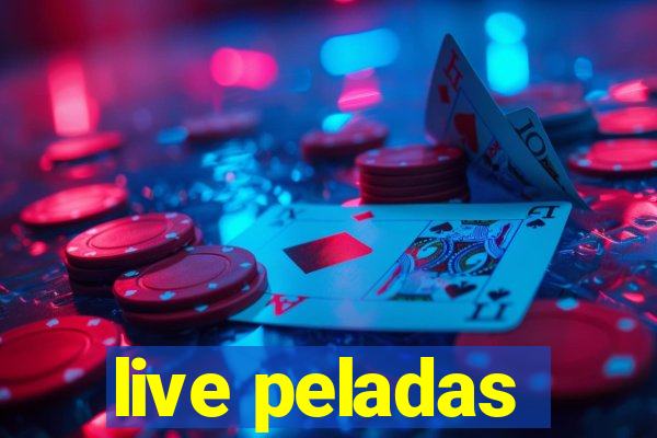 live peladas